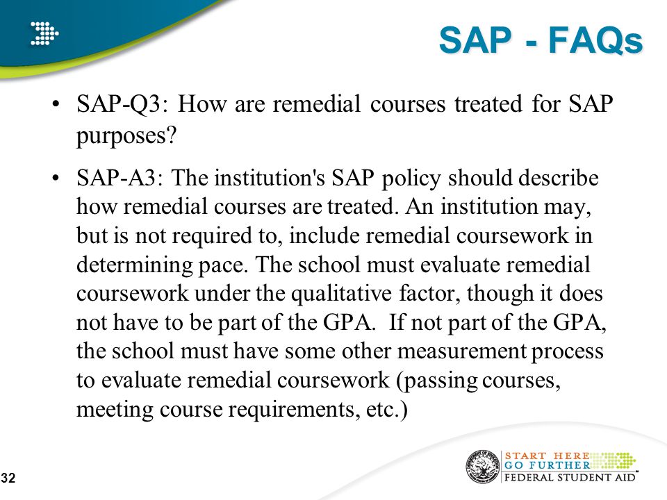 SAP - FAQs SAP-Q3: How are remedial courses treated for SAP purposes.