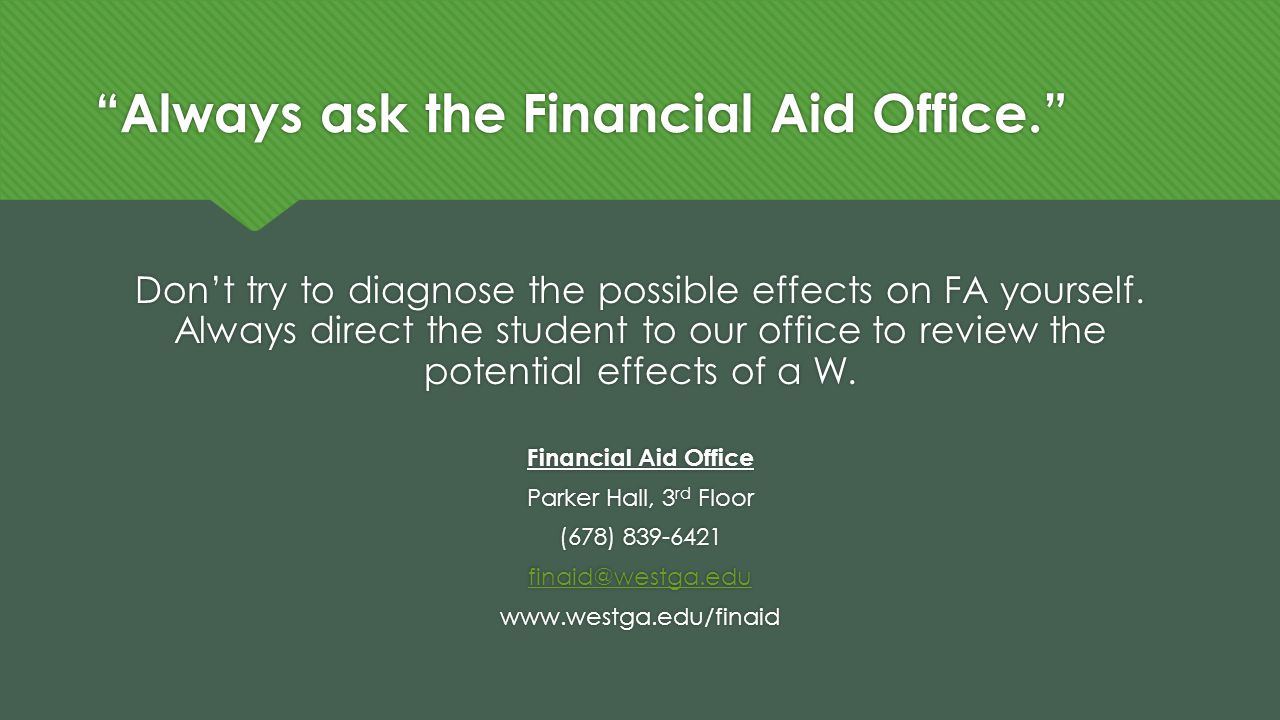 Always ask the Financial Aid Office. Don’t try to diagnose the possible effects on FA yourself.