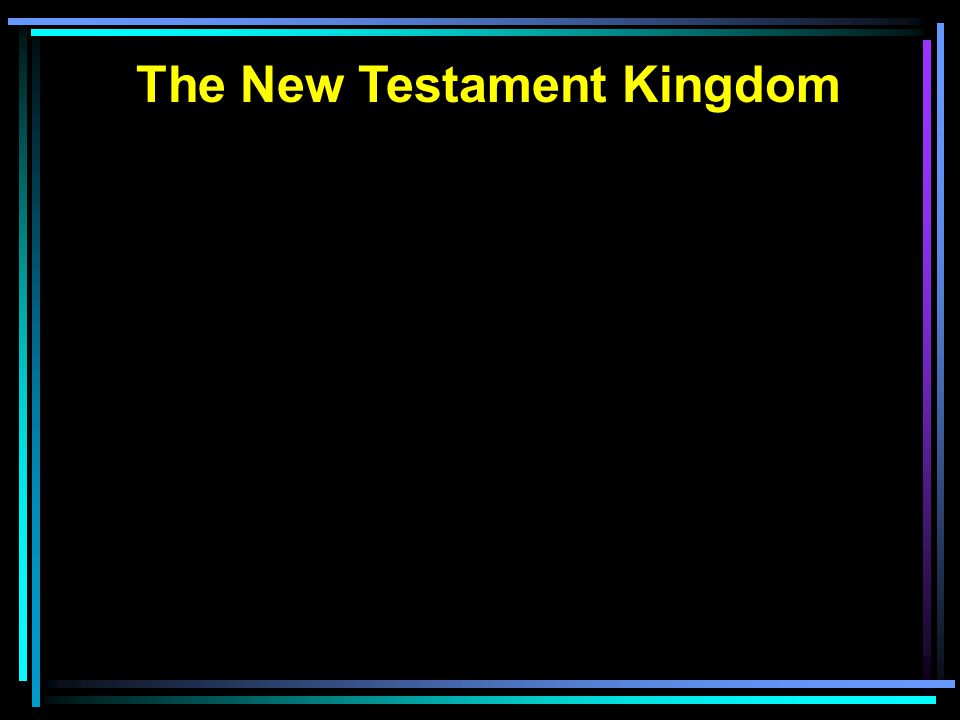 The New Testament Kingdom