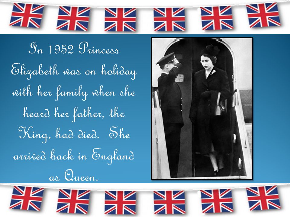 In 1952 Princess Elizabeth was on holiday with her family when she heard her father, the King, had died.