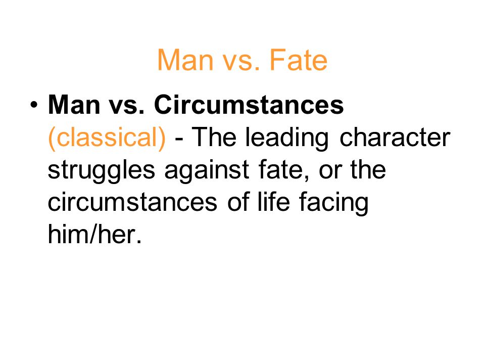 Man vs. Fate Man vs.
