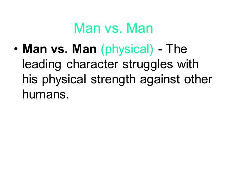 Man vs. Man Man vs.