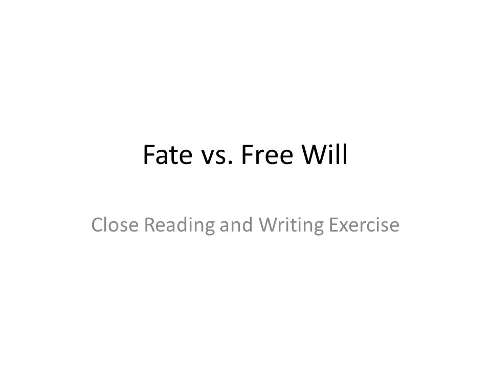 Fate vs. Free Will Close Reading and Writing Exercise