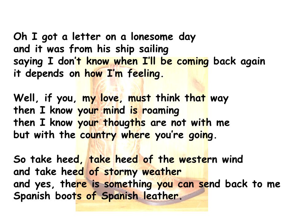 Rondlopen Overgang Azië BOOTS OF SPANISH LEATHER – Written by Bob Dylan, performed by Nanci  Griffith. - ppt download