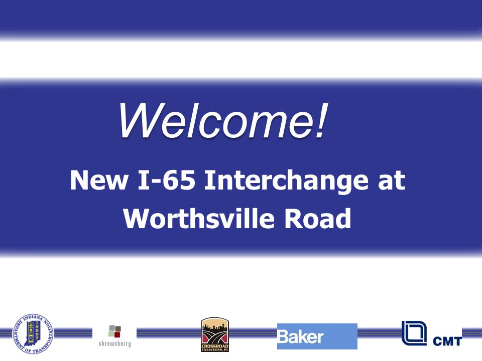 New I-65 Interchange at Worthsville Road Welcome!