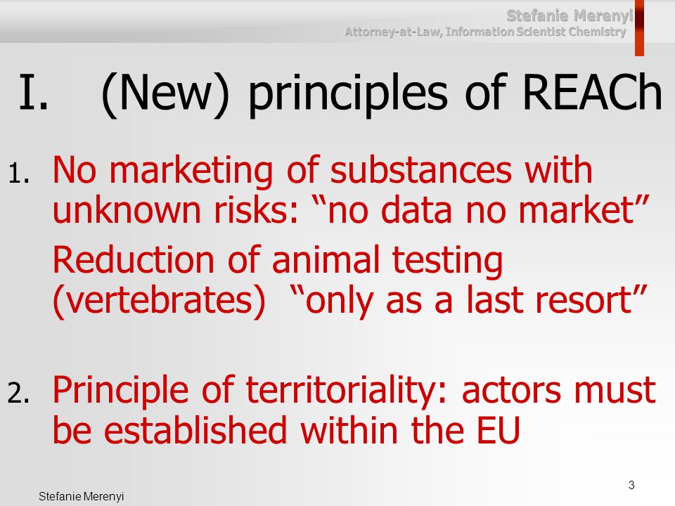 3 Stefanie Merenyi I.(New) principles of REACh 1.