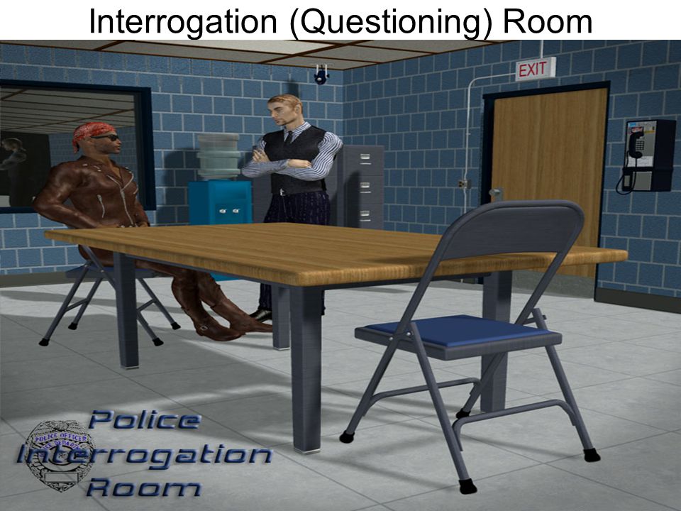 Interrogation (Questioning) Room