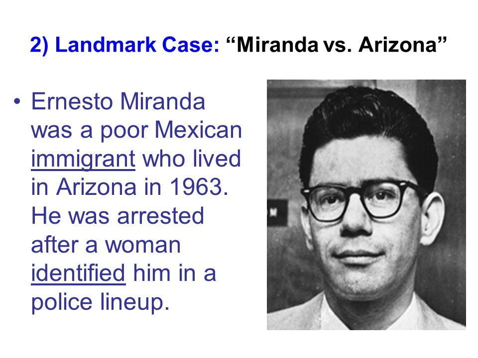 2) Landmark Case: Miranda vs.