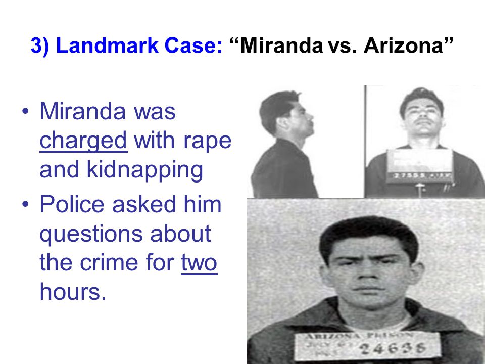 3) Landmark Case: Miranda vs.