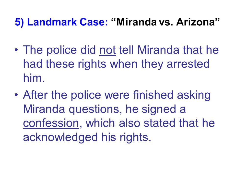5) Landmark Case: Miranda vs.