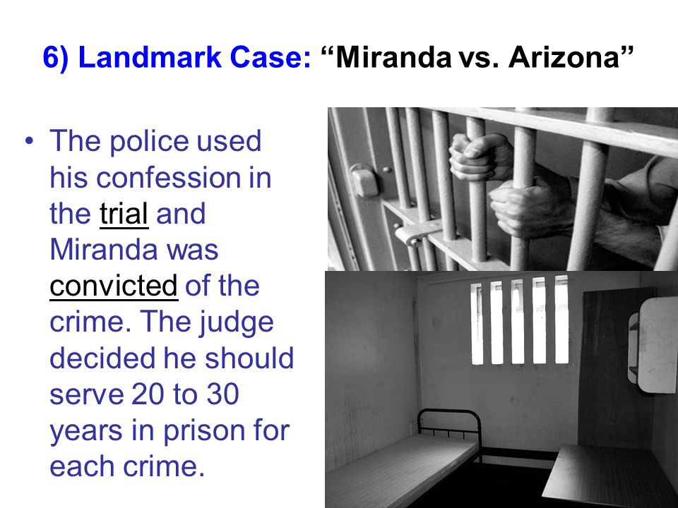 6) Landmark Case: Miranda vs.