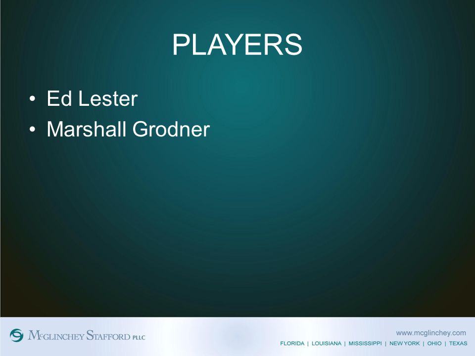PLAYERS Ed Lester Marshall Grodner