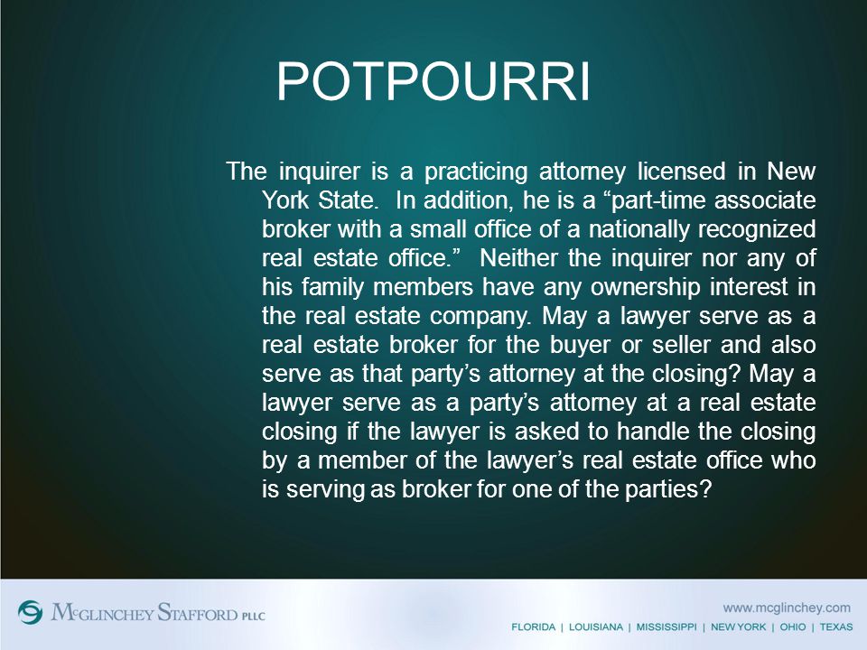 POTPOURRI The inquirer is a practicing attorney licensed in New York State.
