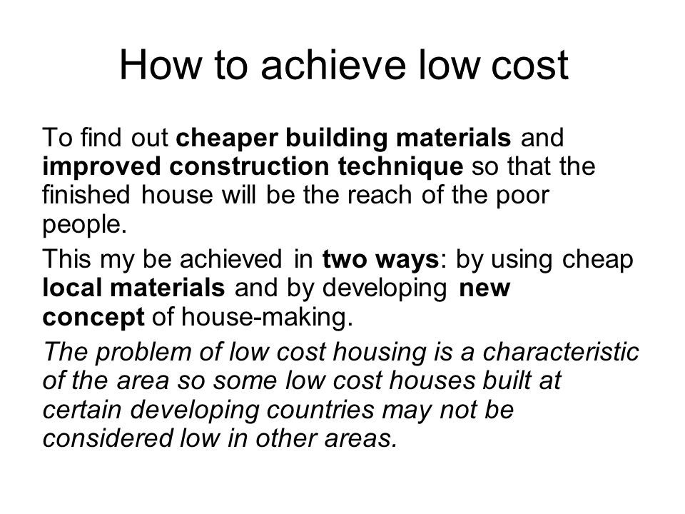 Construction Of Low Cost Housing In Developing Countries Proper How To Achieve Low Cost Find Out Er Building Materials And Improved Construction Technique So