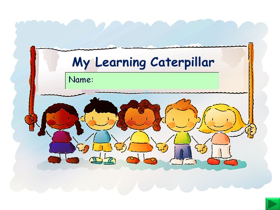 My Learning Caterpillar