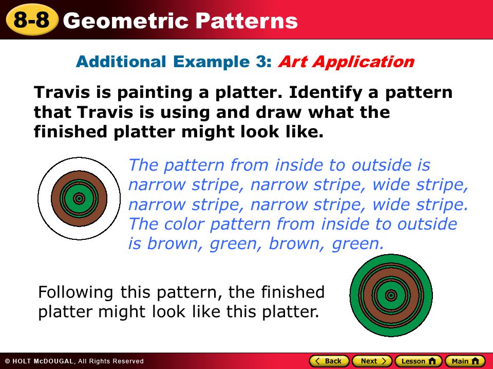 8-8 Geometric Patterns Additional Example 3: Art Application Travis is painting a platter.