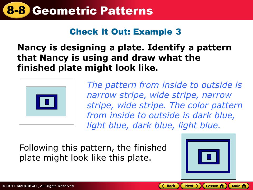 8-8 Geometric Patterns Check It Out: Example 3 Nancy is designing a plate.