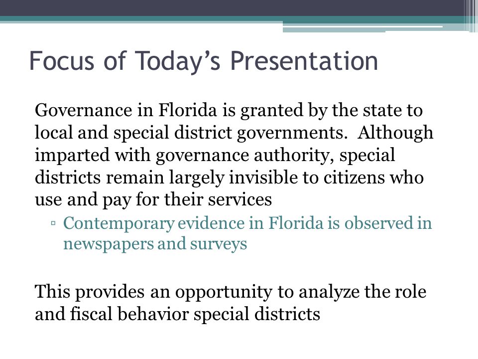Governance in Florida is granted by the state to local and special district governments.