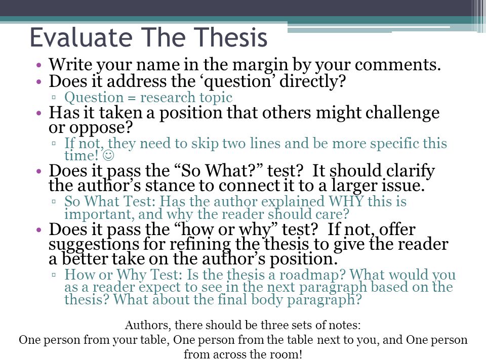 Evaluate The Thesis Write your name in the margin by your comments.
