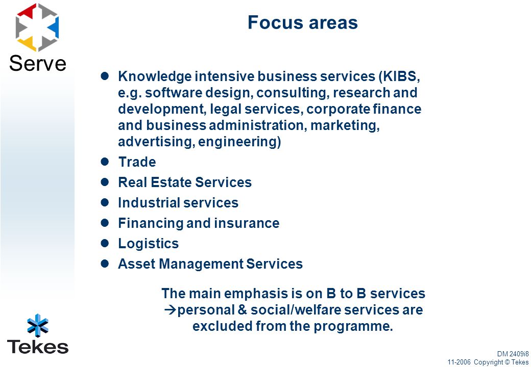 Serve Focus areas Knowledge intensive business services (KIBS, e.g.