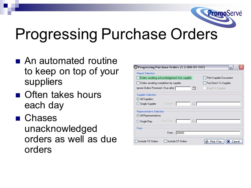 Progressing Purchase Orders An automated routine to keep on top of your suppliers Often takes hours each day Chases unacknowledged orders as well as due orders