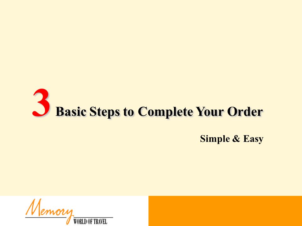 3 Basic Steps to Complete Your Order Simple & Easy
