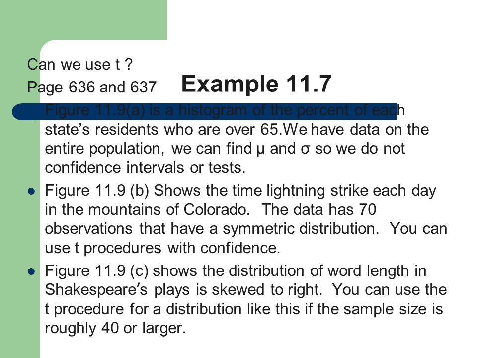 Example 11.7 Can we use t .