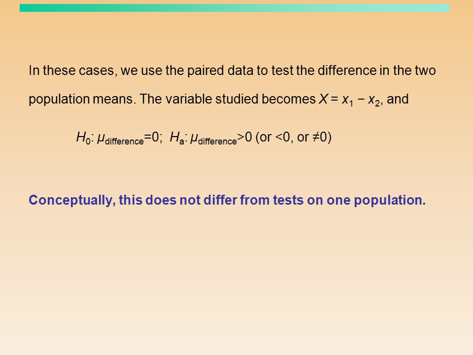 In these cases, we use the paired data to test the difference in the two population means.