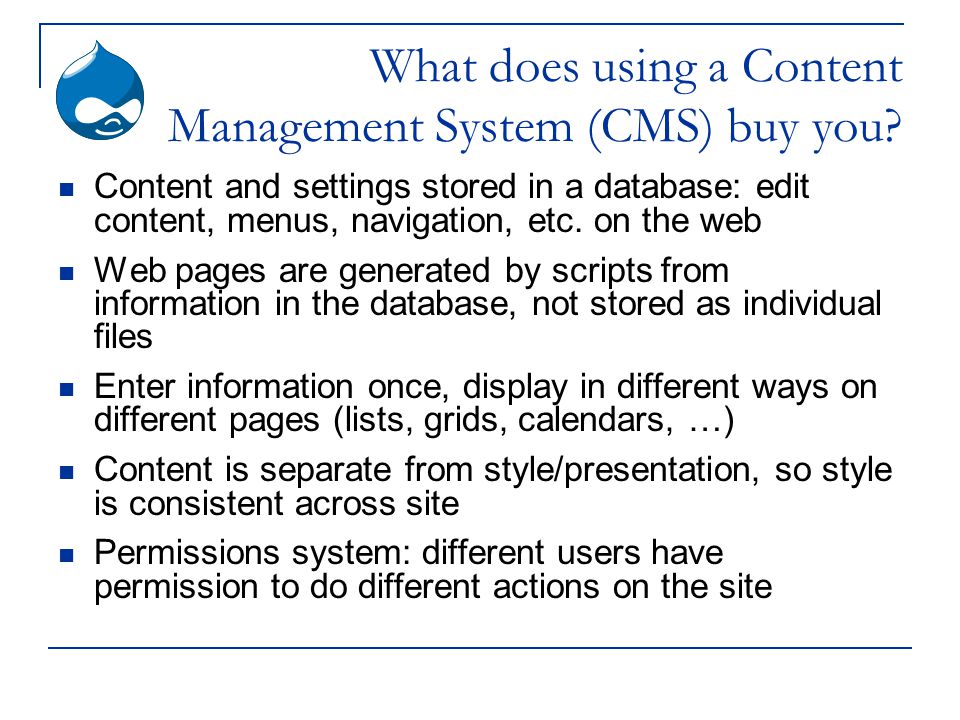 What does using a Content Management System (CMS) buy you.