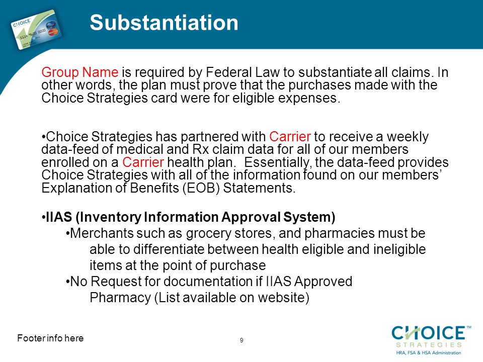 Substantiation Footer info here 9 Group Name is required by Federal Law to substantiate all claims.