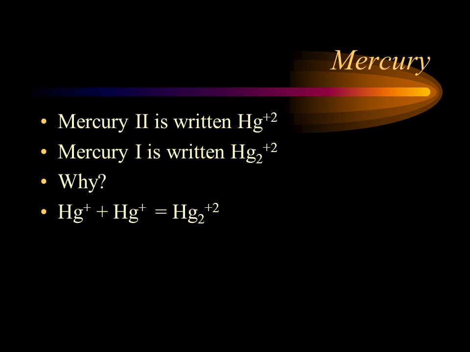 Part III Mercury is special!