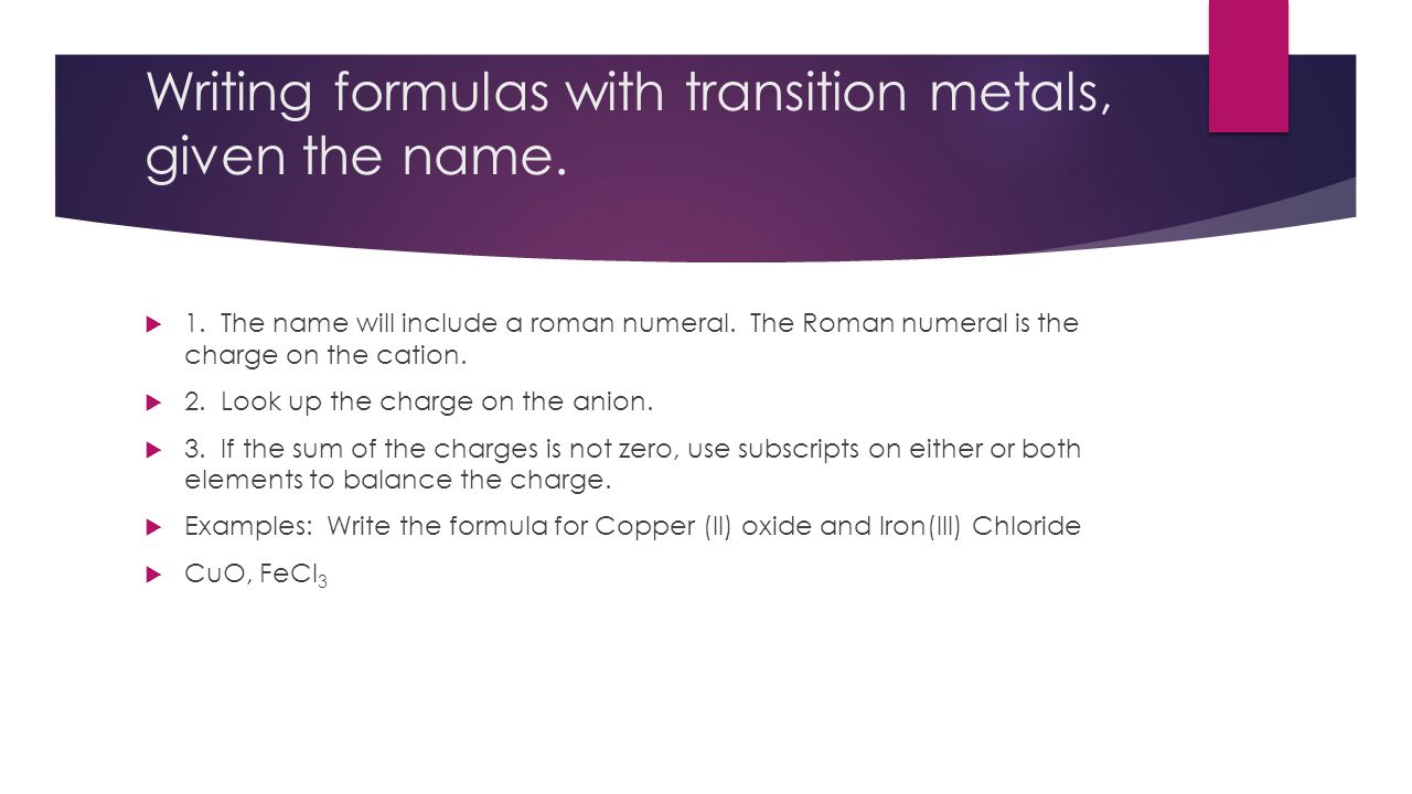 Writing formulas with transition metals, given the name.