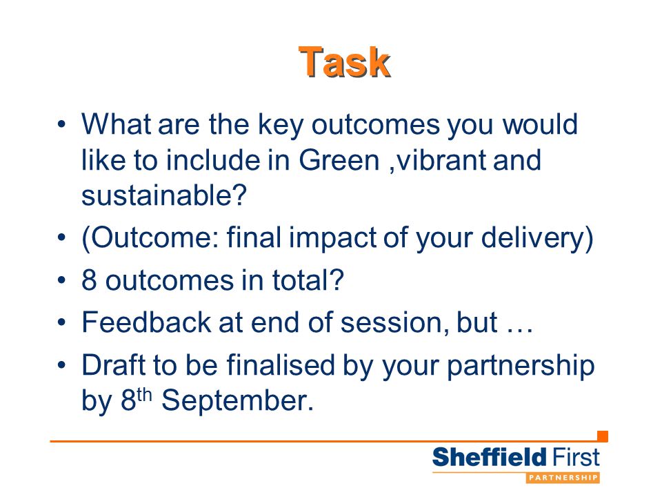 Task What are the key outcomes you would like to include in Green,vibrant and sustainable.