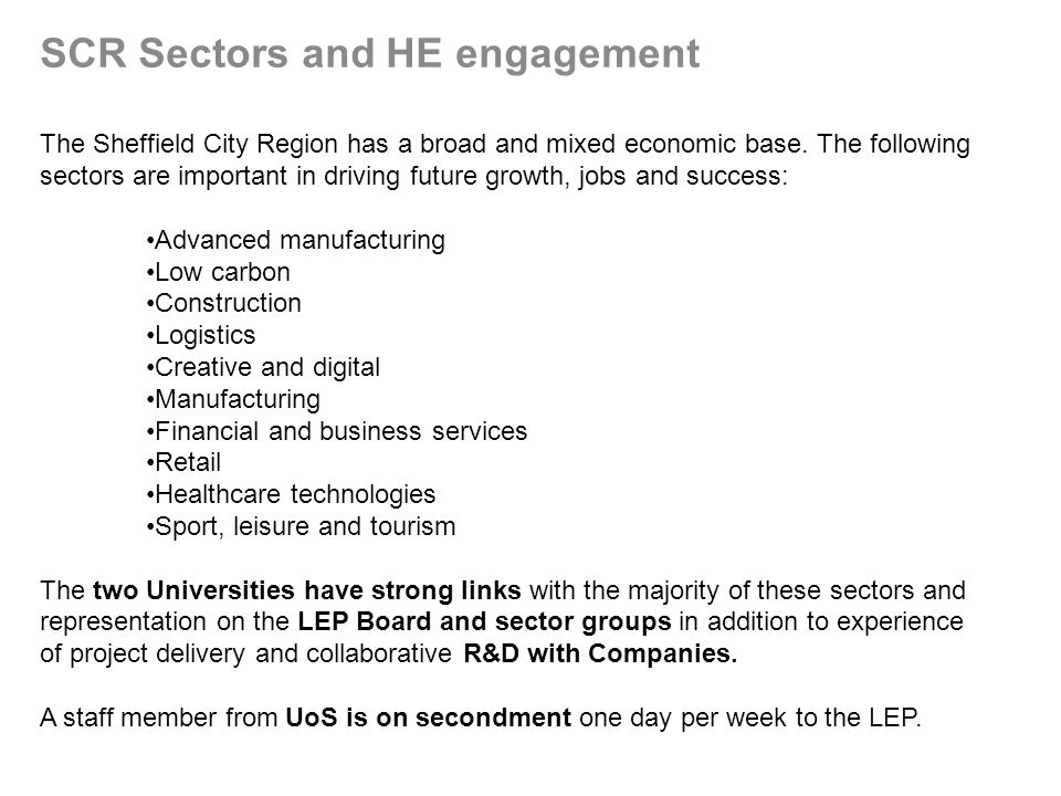 SCR Sectors and HE engagement The Sheffield City Region has a broad and mixed economic base.