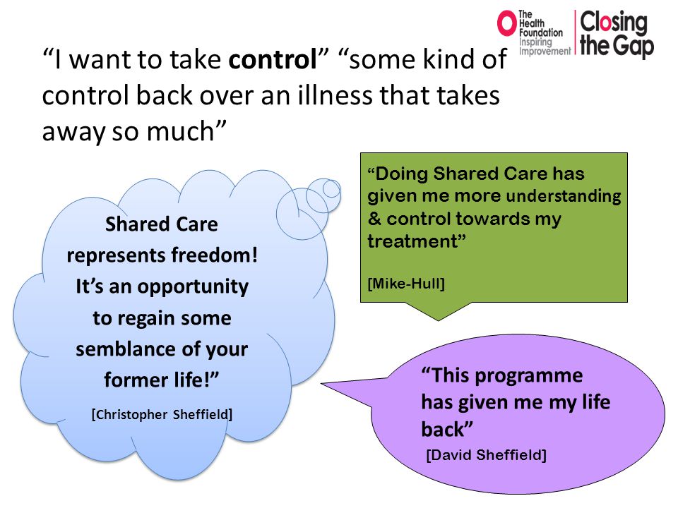 This programme has given me my life back [David Sheffield] Shared Care represents freedom.