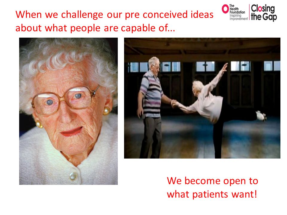 We become open to what patients want.