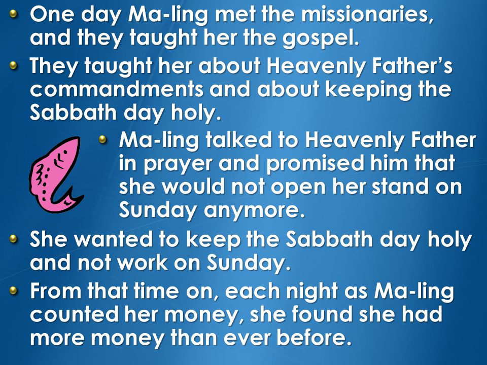 Listen to this story about how Heavenly Father helped a young girl obey the commandment to keep the Sabbath day holy.