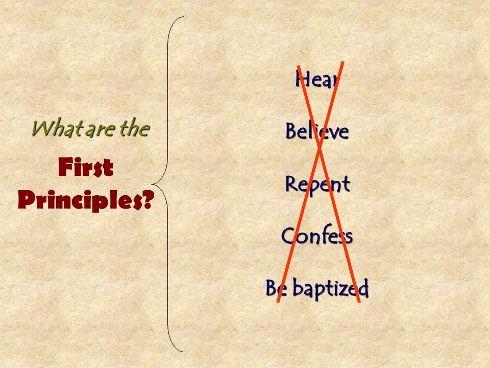 HearBelieveRepentConfess Be baptized First Principles What are the