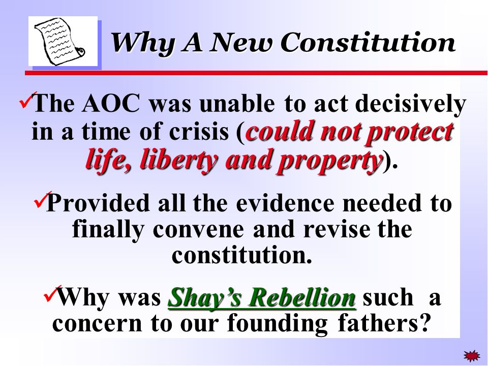 could not protect life, liberty and property The AOC was unable to act decisively in a time of crisis ( could not protect life, liberty and property ).