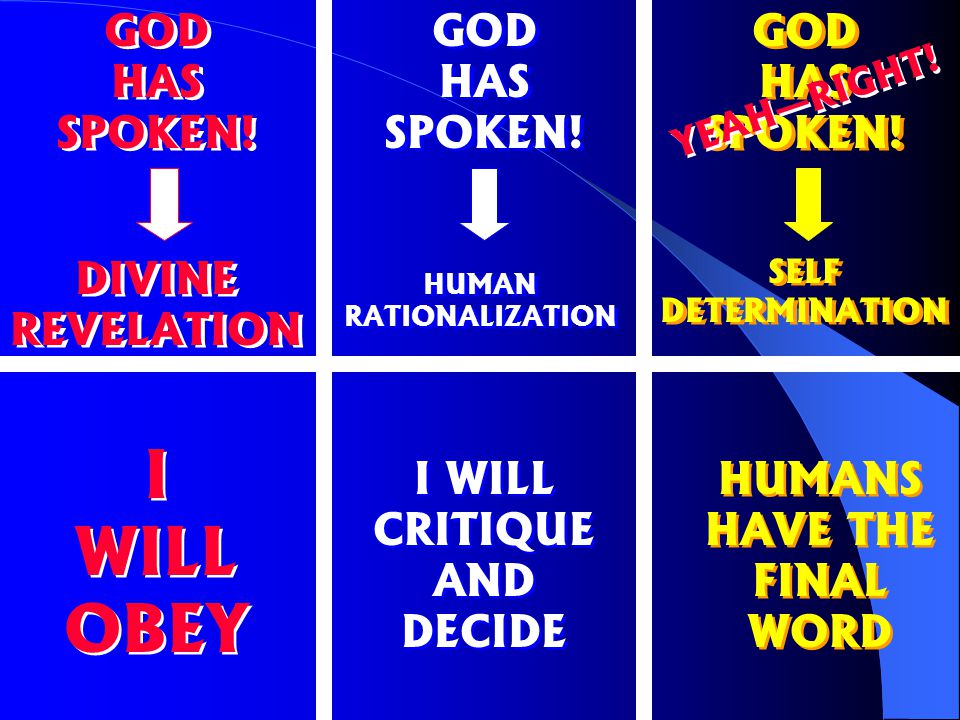 GOD HAS SPOKEN. DIVINE REVELATION I WILL OBEY HUMAN RATIONALIZATION GOD HAS SPOKEN.
