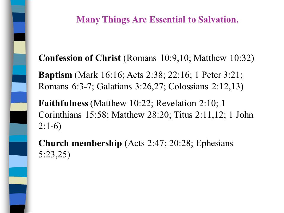 Many Things Are Essential to Salvation.