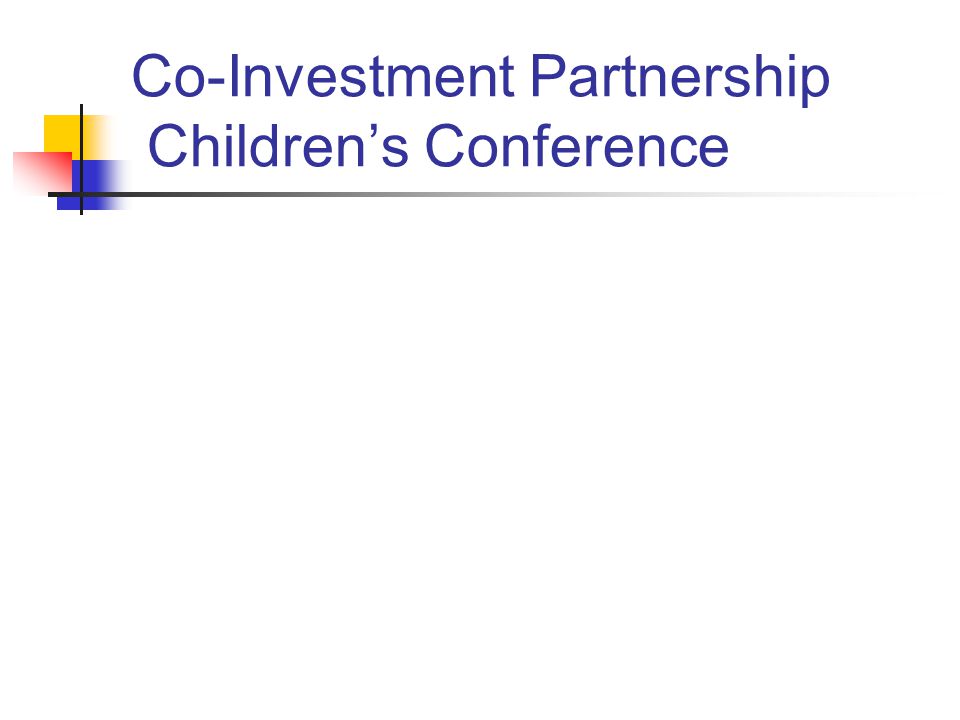 Co-Investment Partnership Children’s Conference