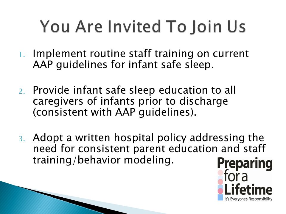 1. Implement routine staff training on current AAP guidelines for infant safe sleep.
