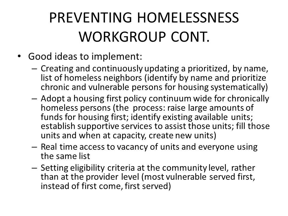 PREVENTING HOMELESSNESS WORKGROUP CONT.