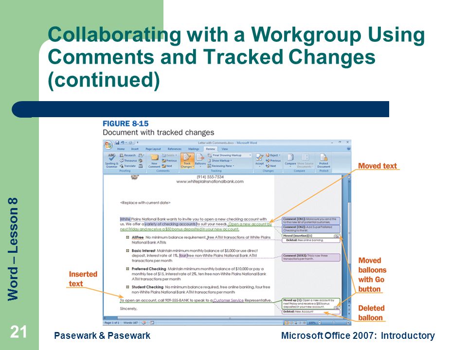 Word – Lesson 8 Collaborating with a Workgroup Using Comments and Tracked Changes (continued) Pasewark & PasewarkMicrosoft Office 2007: Introductory 21