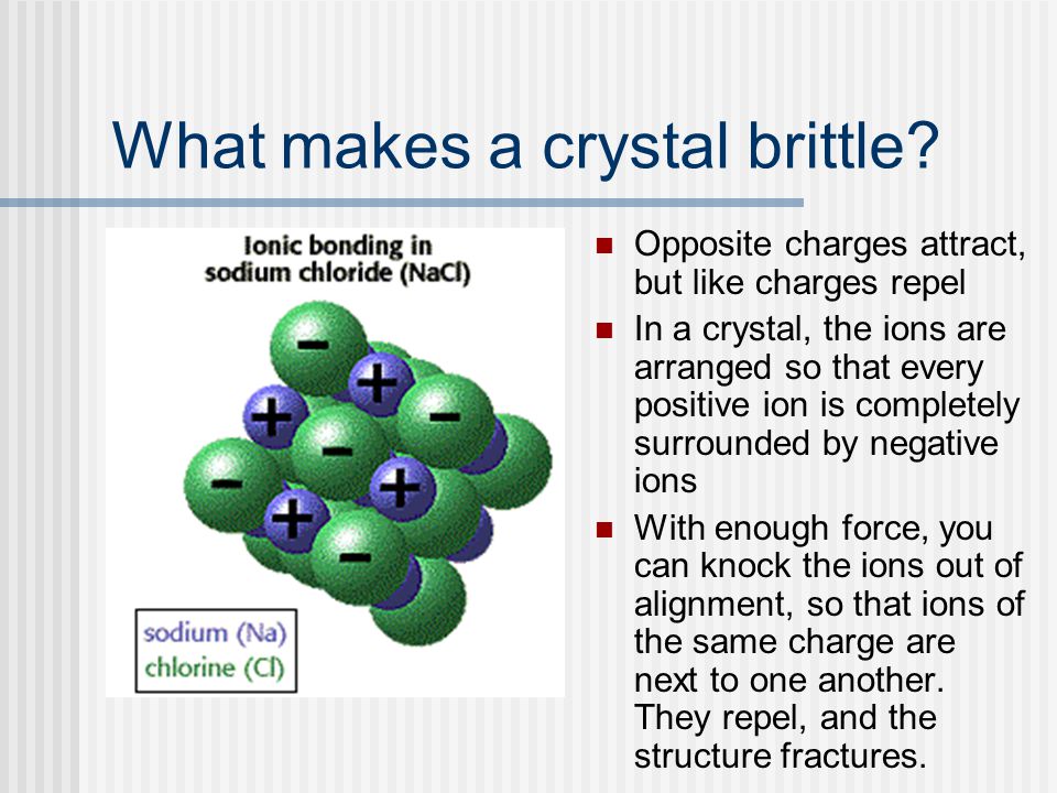What makes a crystal brittle.