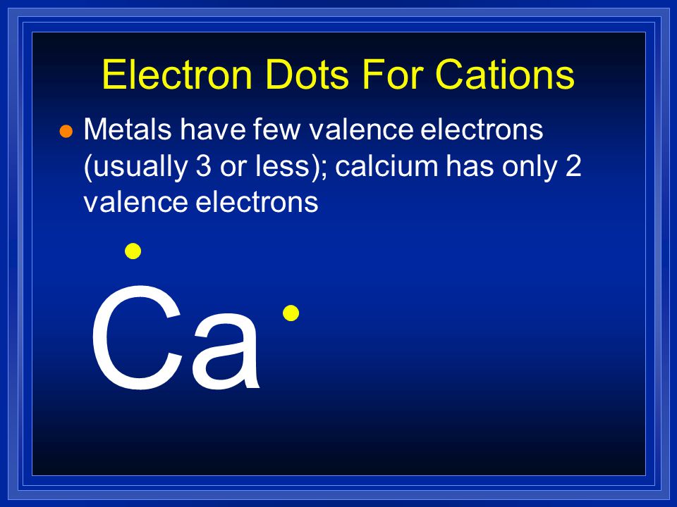 Formation of Cations l Metals lose electrons to attain a noble gas configuration.
