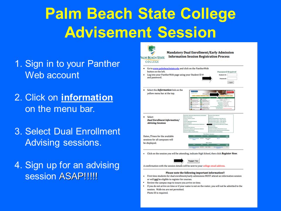Palm Beach State College Advisement Session 1.Sign in to your Panther Web account 2.Click on information on the menu bar.