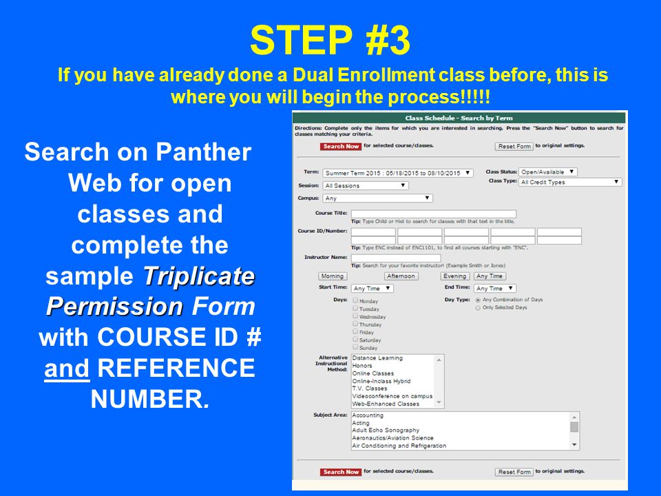 STEP #3 If you have already done a Dual Enrollment class before, this is where you will begin the process!!!!.