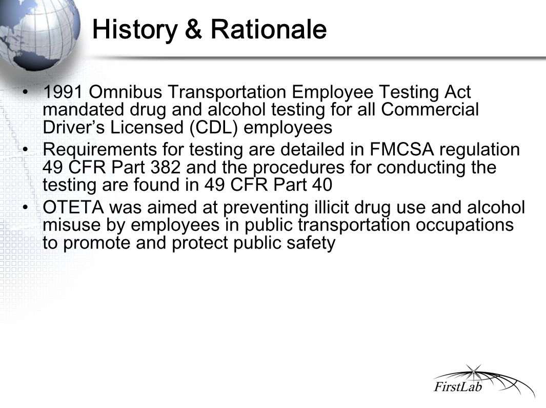 Omnibus Transportation Employee Testing Act (OTETA) A Basic Course in DOT  Drug & Alcohol Testing Programs Dr. Donna Smith FirstLab, Inc ppt download